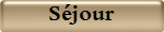 S�jour